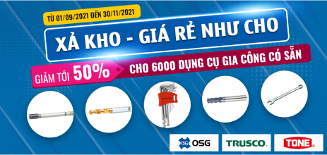 Xả kho dụng cụ gia công giảm giá lên đến 50%, Hàng có sẵn, Giao hàng trong ngày