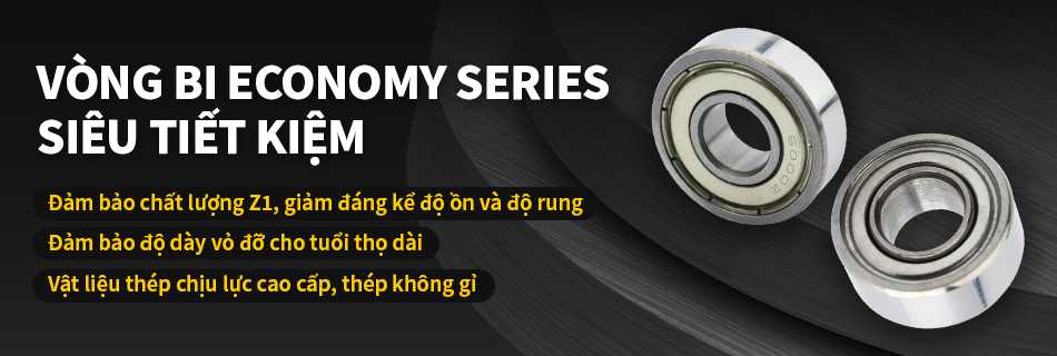 VÒNG BI ECONOMY SERIES SIÊU TIẾT KIỆM