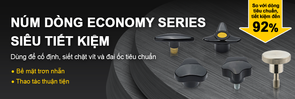 Núm dòng Economy series siêu tiết kiệm