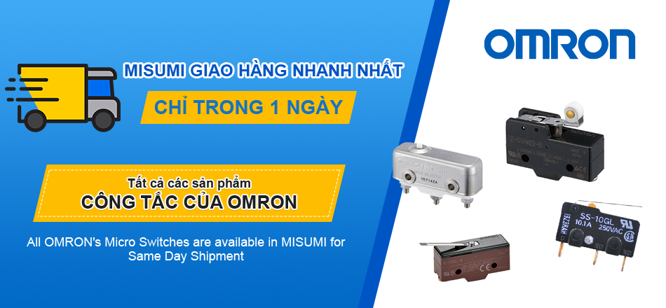 OMRON - MISUMI giao hàng nhanh nhất chỉ trong 1 ngày - TẤT CẢ SẢN PHẨM CÔNG TẮC CỦA OMRON / All OMRON's Micro Switches are available in MISUMI for  Same Day Shipment